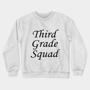 Third grade squad Crewneck Sweatshirt